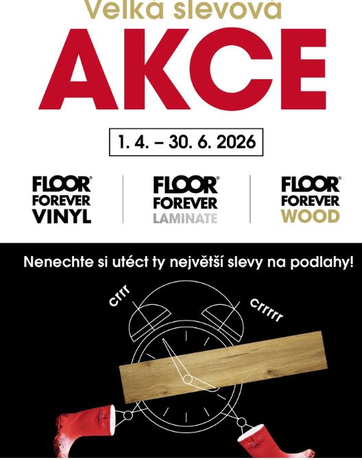 AKČNÍ LETÁK FLOOR FOREVER, Velká slevocá akce, platná od 1.4.2026 do 30.6.2026 
